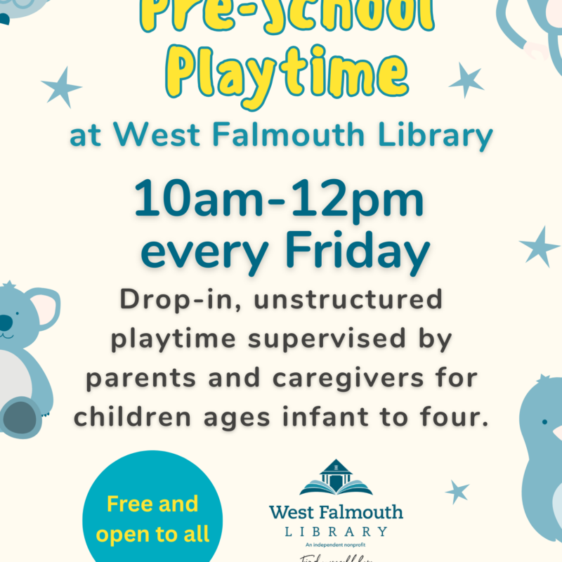 Summer 2025 PreSchool Playtime Flier for West Falmouth Library