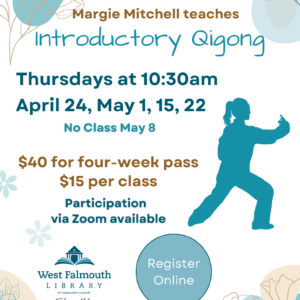 Spring 2025 Intro to Qigong Flyer for West Falmouth Library
