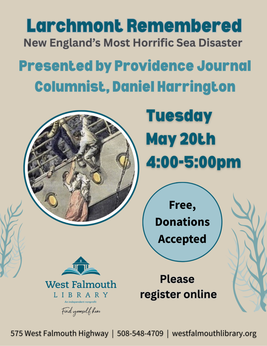 flier for 5/20/25 Larchmont Remembered event with Daniel Harrington at West Falmouth Library