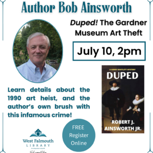 Summer 2025 flier for Bob Ainsworth author talk at West Falmouth Library