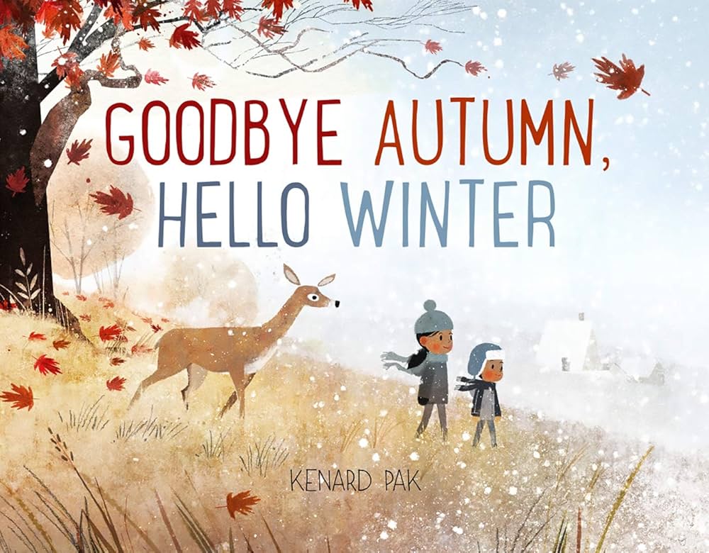book cover for Goodbye Autumn, Hello Winter by Kenard Pak