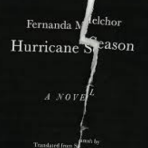 book cover for Hurricane Season by Fernanda Melchor