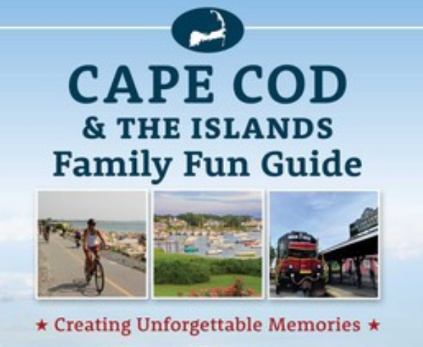 book cover for Cape Cod & the Islands Family Fun Guide: Creating Unforgettable Memories by Jim Bowen