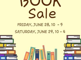 Annual Book Sale Friday, June 28th and Saturday, June 29th