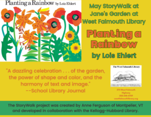 NEW! May StoryWalk is Planting a Rainbow by Lois Ehlert