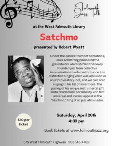 “Satchmo” A Jazz Talk on Louis Armstrong Saturday, April 20th 4pm - $20
