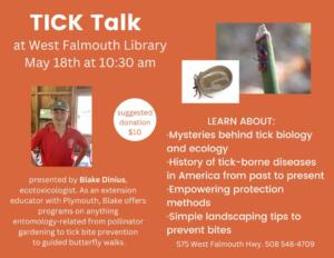 Tick Talk with Blake Dinius Saturday, May 18th 10:30am - $10 suggested donation